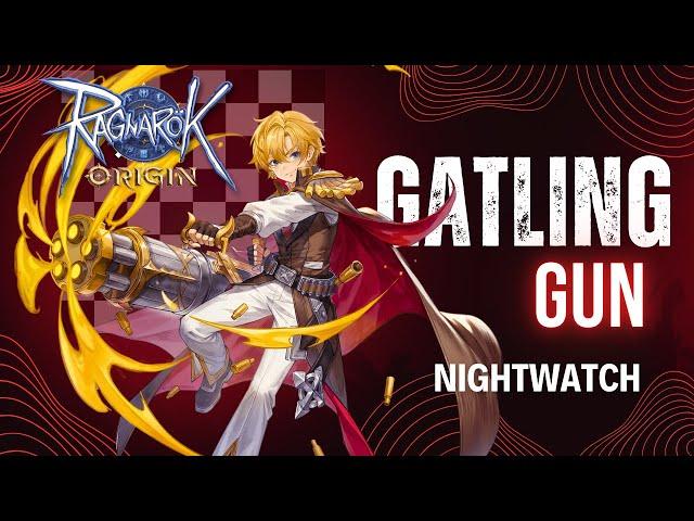 Ragnarok Origin Nightwatch Gatling Gun Build