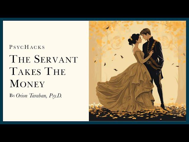 The SERVANT takes the MONEY: the double-edge of hypergamy