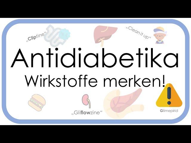 Antidiabetika – Einfach merken (Gliptine, Glinide, Glitazone, Gliflozine, Glibemclamid, GLP-1, etc.)