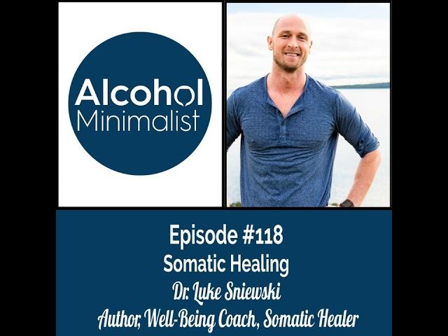 Somatic Healing with Dr. Luke Sniewski