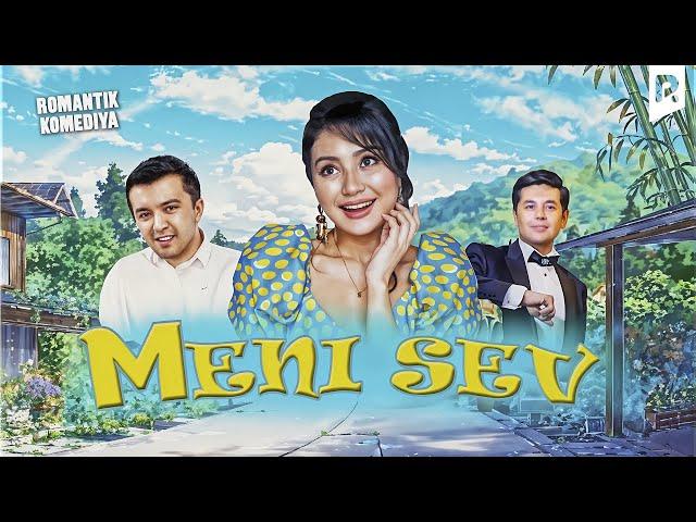 Meni sev (o'zbek film) | Мени сев (узбекфильм)