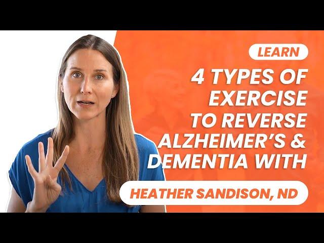 4 Types of Exercise to Reverse Alzheimer’s & Dementia