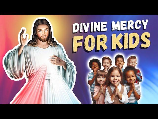 Pray the Divine Mercy Chaplet for KIDS!