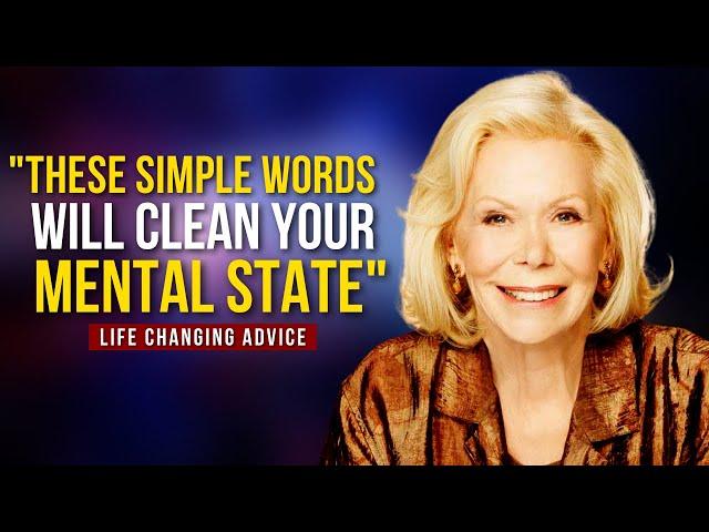 Louise Hay - These Simple Words Will Clean Your Mental State! | Life Changing Advice