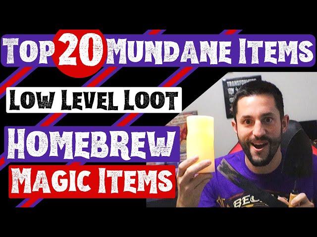 Top 20 MUNDANE ITEMS | Low Level Loot & Homebrew Magic Items D&D 5e