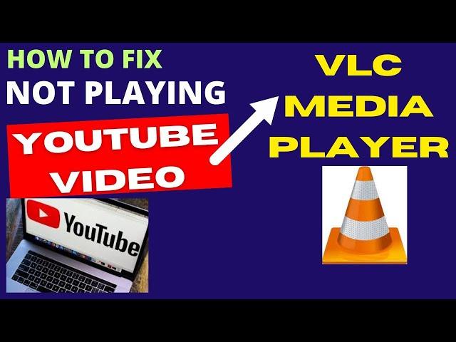 Youtube Video not playing in VLC Media Player Fixed