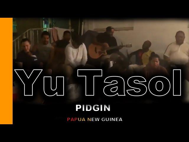 Yu Tasol - Wantoks in Missions cover (pidgin worship)