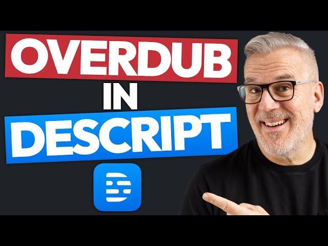 How To Use OVERDUB In Descript