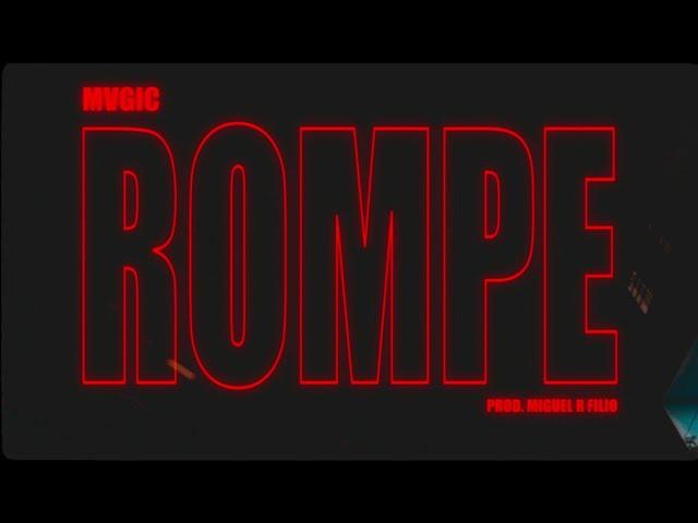 Mvgic - Rompe (Prod. Miguel R. Filio)