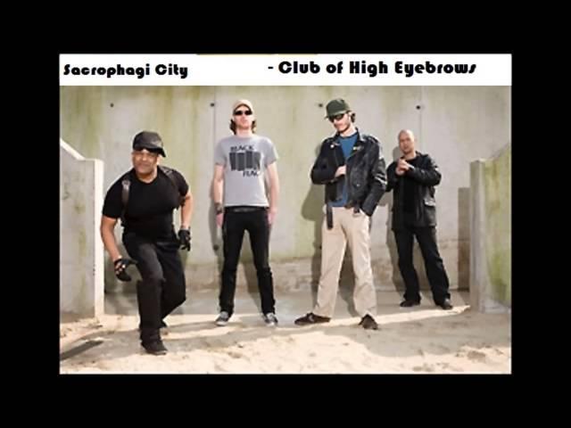 Sacrophagi City - Club of High Eyebrows