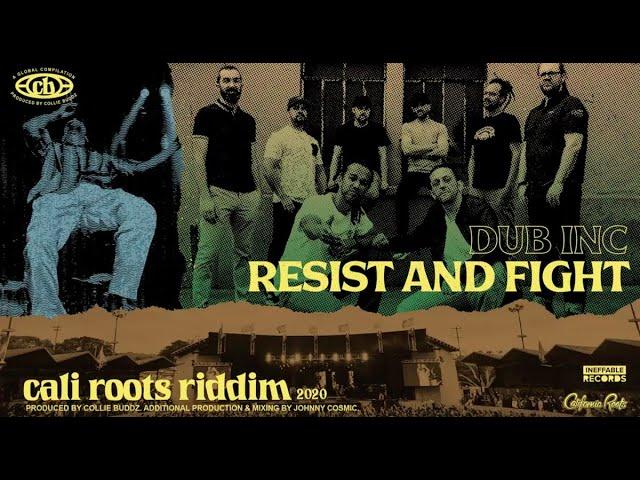 Dub Inc - Resist And Fight | Cali Roots Riddim 2020 (Produced by Collie Buddz)