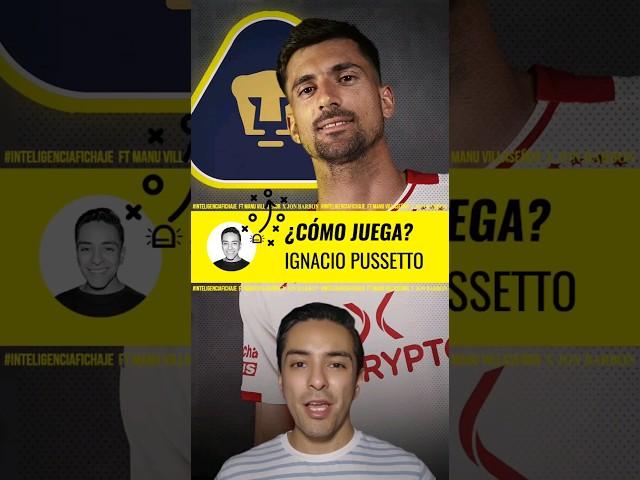 ¿Cómo juega Ignacio Pussetto de Pumas? #pumas #pumasmx #ligamx