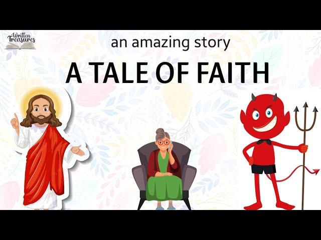 Short Stories | Moral Stories | A  Tale Of Faith | #writtentreasures #moralstories