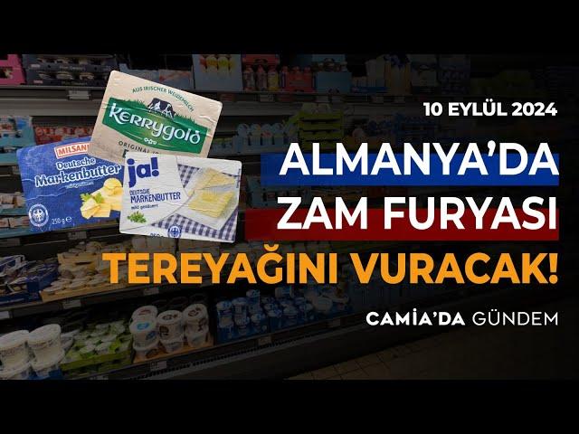 Almanya’da Zam Furyası Tereyağını Vuracak! 10 Eylül 2024