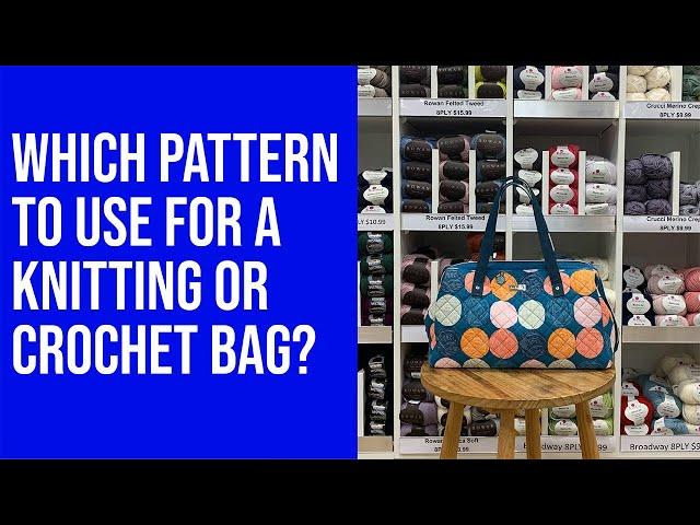 Which Sew Sweetness Bag should I use for a knitting/crochet bag?