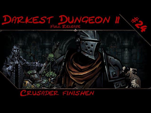 Die absolut GEILSTE Gruppe ever mit Crusader in Darkest Dungeon 2