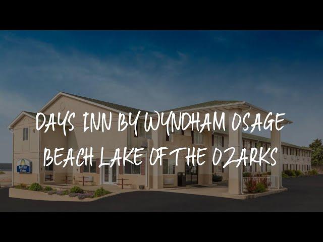 Days Inn by Wyndham Osage Beach Lake of the Ozarks Review - Osage Beach , United States of America