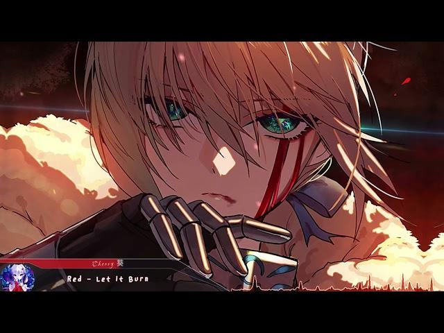 Nightcore - Let It Burn (RED) - (Lyrics)