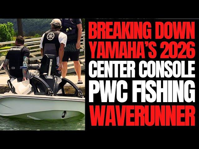 Breaking Down Yamaha's Center Console PWC Fishing WaveRunner: The Watercraft Journal IRL