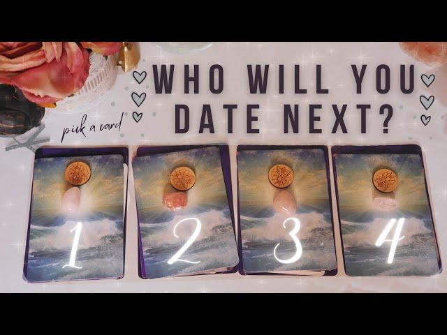  WHO WILL YOU DATE NEXT?  | PICK A CARD | Intuitive Predictive Tarot Reading