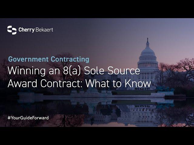 Winning an 8(a) Sole Source Award Contract: What to Know