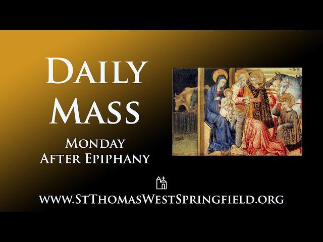 Daily Mass Monday, January 6, 2025