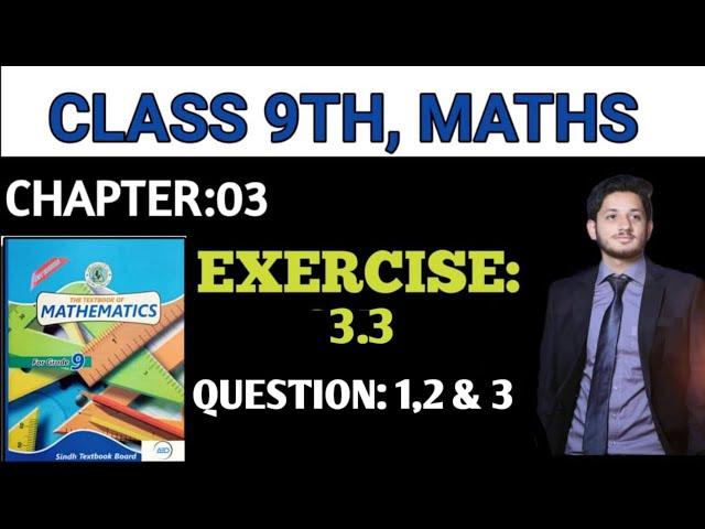 Exercise 3.3 Q1 Q2 and Q3 | Class IX/X | Sindh Board | the educational hub