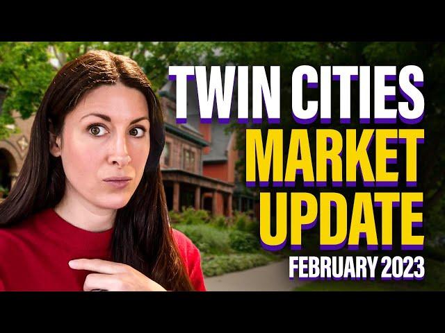 Twin Cities Real Estate Market Update - February 2023