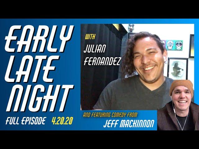 Julian Fernandez, Jeff MacKinnon | ELN 4.20.20 | FULL EPISODE