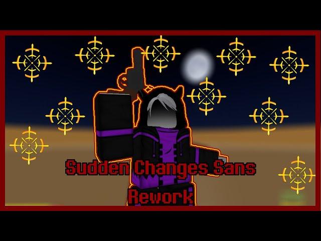 Sudden Changes Sans Rework + 1v1 [Showcase] [Unknown Battle Simulator]