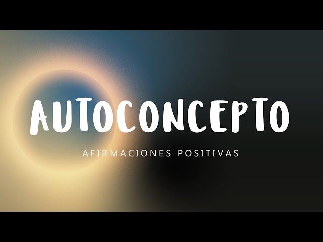 CAMBIA LO QUE CREES Y CAMBIA TU VIDA: Afirmaciones para Sanar Autoconcepto | Confianza, Salud, Éxito