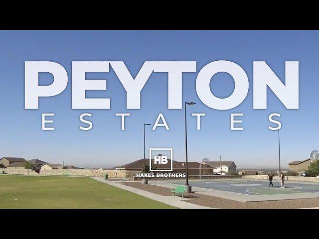 Hakes Brothers - Peyton Estates - New Home Community in El Paso, TX from Mid $200's