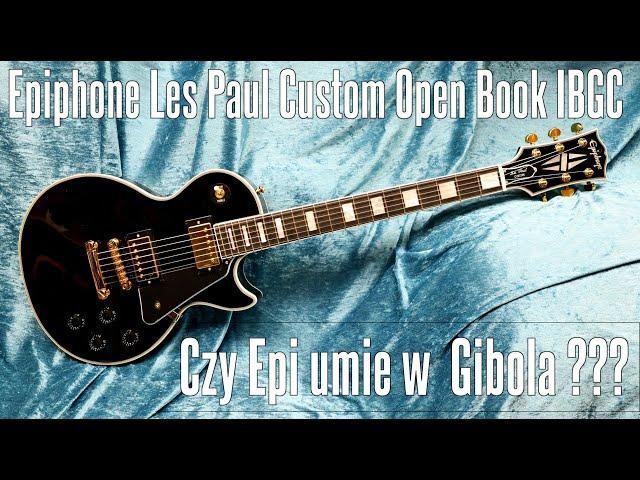 Epiphone Les Paul Custom z dużą główką Open Book IBGC - Czy Epi umie w Gibola? - FOG