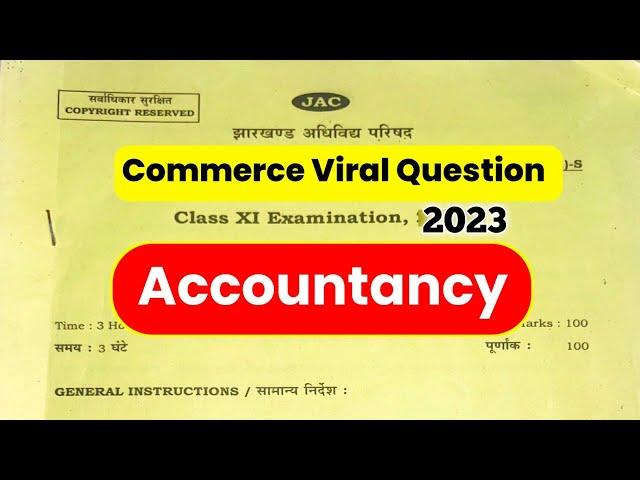 Jac class 11th Accountancy VVI Question 2023 | Class 11th Accountancy Viral Question 2023 Jac board