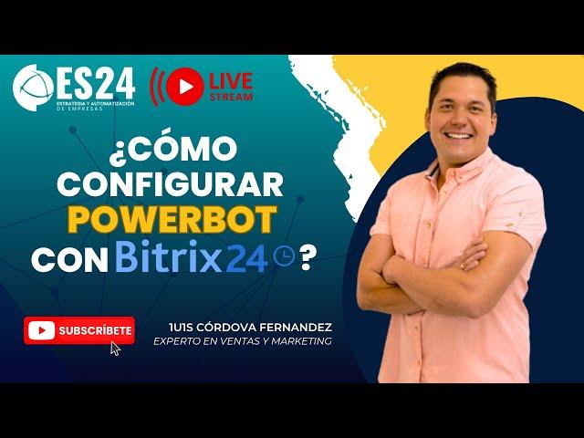 ¿Cómo Configurar PowerBot con Bitrix24?