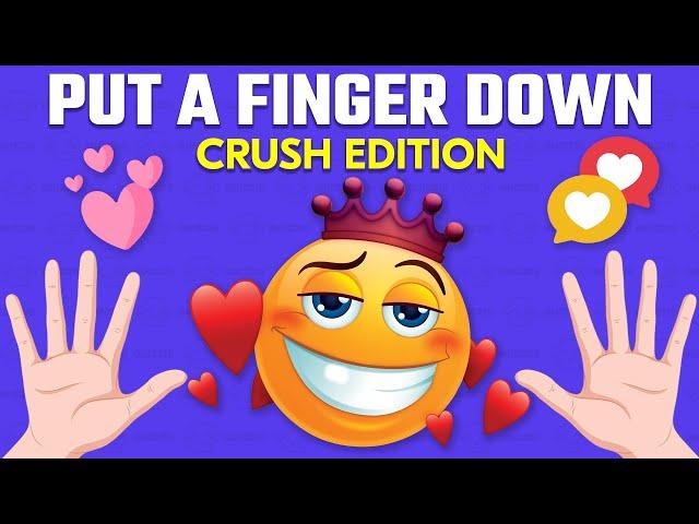 Put A Finger Down CRUSH Edition ️- TikTok