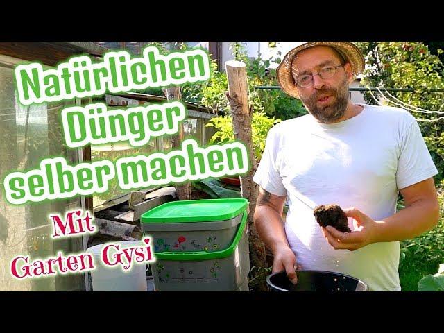 Natürlichen Dünger selber machen Bokashi und mehr... Mit Garten Gysi