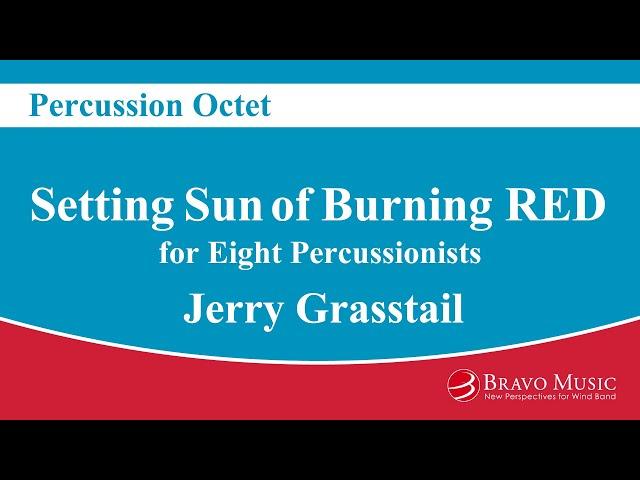 Setting Sun of Burning RED - Percussion Octet by Jerry Grasstail