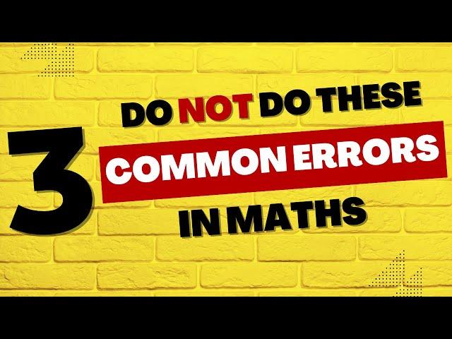 Avoid These Algebra Maths Errors That End Up Causing You To Fail Mathematics