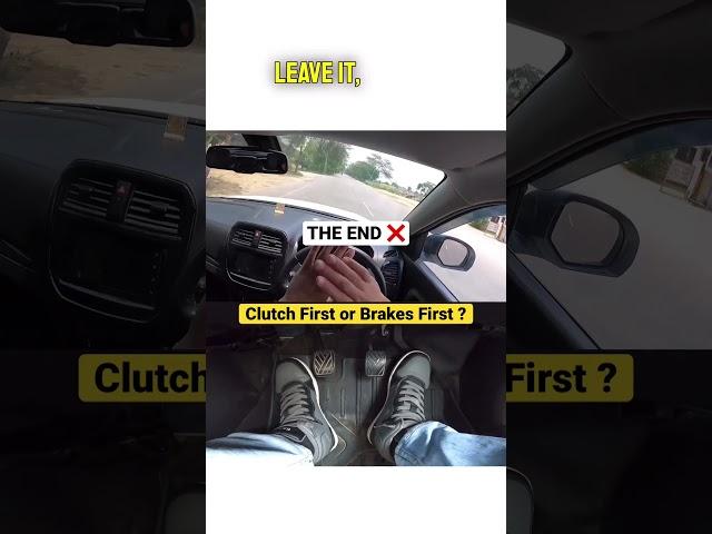 Case Closed  Clutch First or Brakes First ?