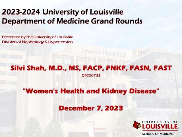 UofL Dept. of Medicine Grand Rounds: Dr. Silvi Shah