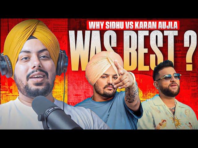 WHY SIDHU MOOSEWALA VS KARAN AUJLA WAS BEST ?