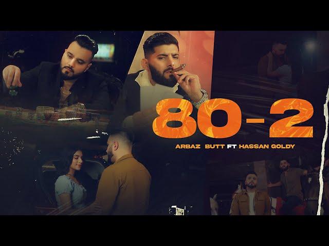 80-2 (Official Video) Arbaz Butt | Hassan Goldy | New Punjabi Song 2024