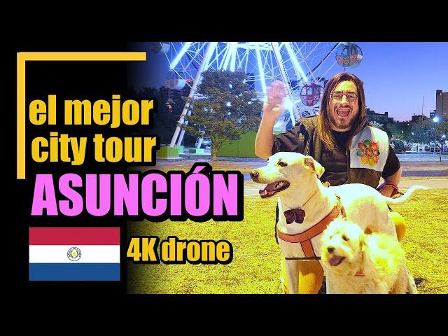 ASUNCION PARAGUAY EL MEJOR CITY TOUR EN 4K A PIE Y CON DRONE