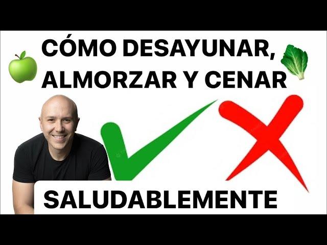 Descubre cómo Desayunar, Almorzar Y Comer (Cenar) SALUDABLEMENTE | Dr. Carlos Jaramillo