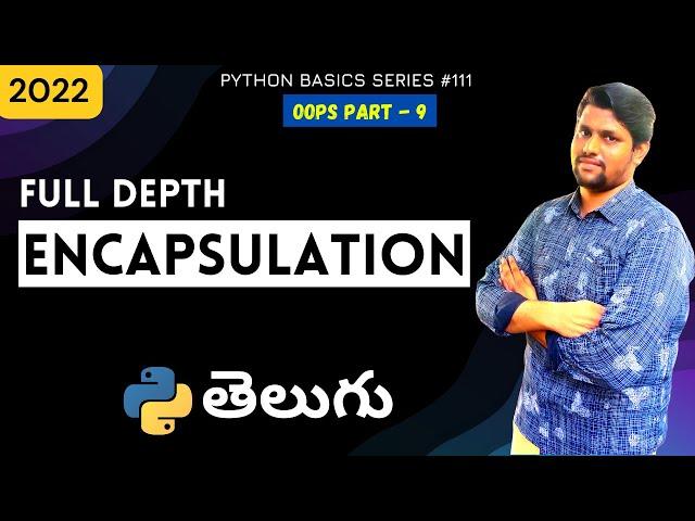 #111 Encapsulation In Python | oops concepts | Python tutorials