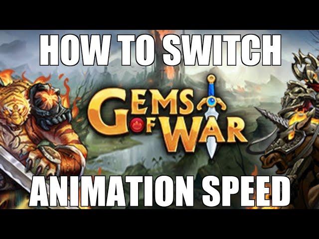 HOW TO SWITCH ANIMATION SPEEDS ON GEMS OF WAR