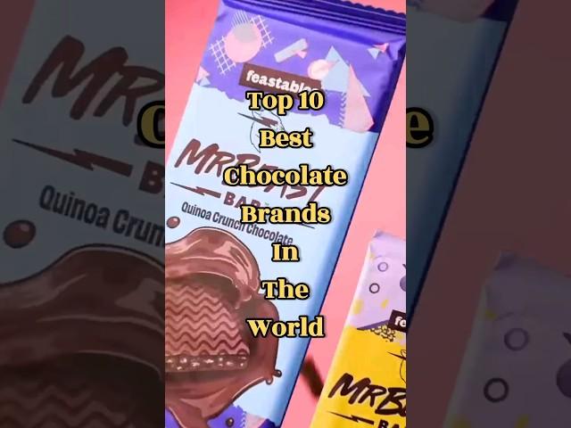 Top 10 Best Chocolate Brands In The World #chocolate #loreteller @MrBeast