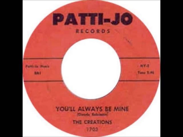 YOU'LL ALWAYS BE MINE  - THE CREATIONS