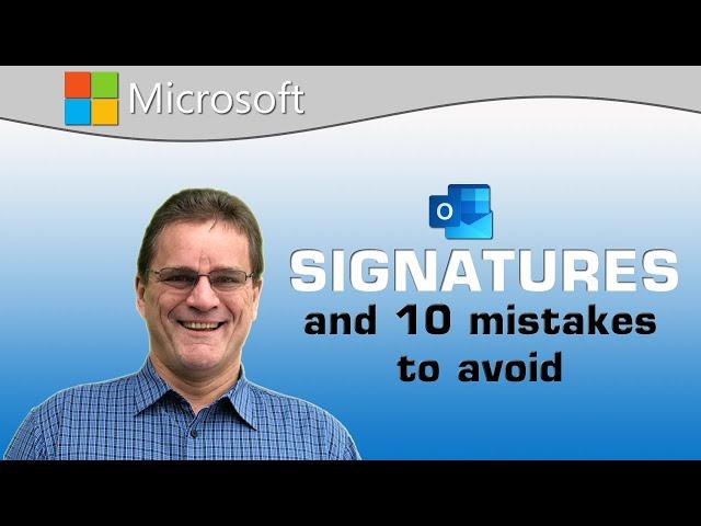 Outlook Signatures and 10 Mistakes to Avoid